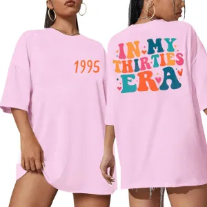30th Birthday Gifts Shirt Women Oversized in My Thirties Era Shirt Vintage 1995 Graphic Tees Casual Short Sleeve Tops