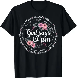 God Says I Am Floral Bible Verse Religious Christian Women T-Shirt