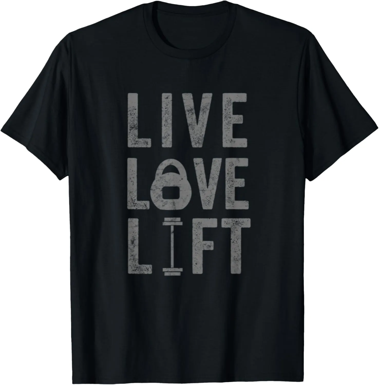 Live Love Lift Funny Fitness Weight Lifting Gym Workout T-Shirt